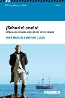 ¡Echad el ancla! 50 miradas cinematográficas sobre el mar