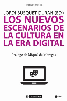 Los nuevos escenarios de la cultura en la era digital 