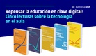 L’impacte de la tecnologia a les aules: cinc recomanacions per entendre l’educació del futur 