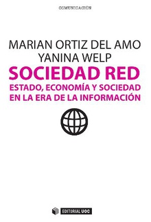Sociedad Red. Estado, economía y sociedad en la era de la Información