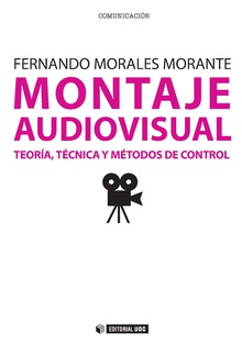 Montaje audiovisual: teoría, técnica y métodos de control