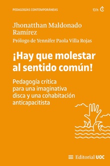 ¡Hay que molestar al sentido común!