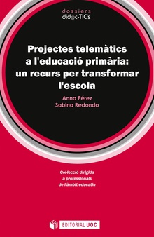 Projectes telemàtics a l'educació primària: un recurs per transformar l'escola