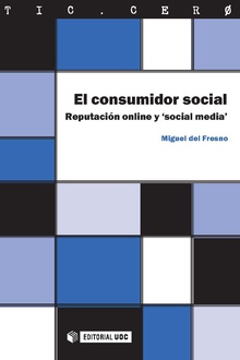 El consumidor social. Reputación online y 'social media'