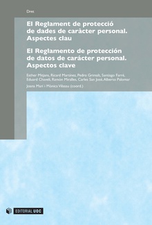 El Reglament de protecció de dades de caràcter personal. Aspectes clau / El Reglamento de protección de datos de carácter personal. Aspectos clave