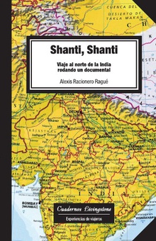 Shanti, Shanti. Viaje al norte de la India rodando un documental