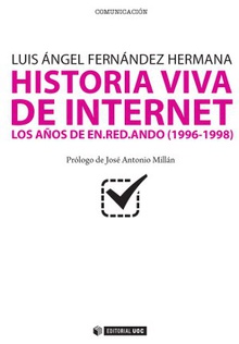 Historia Viva de Internet. Volumen I